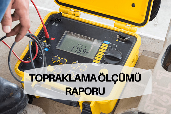 Topraklama Ölçüm Raporu